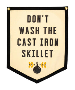 Don't Wash The Cast Iron Skillet Camp Flag