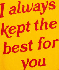 I Always Kept The Best For You Camp Flag