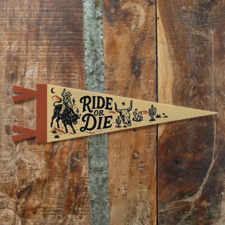 Ride or Die Felt Pennant