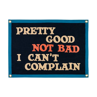 Pretty Good Not Bad I Can't Complain Camp