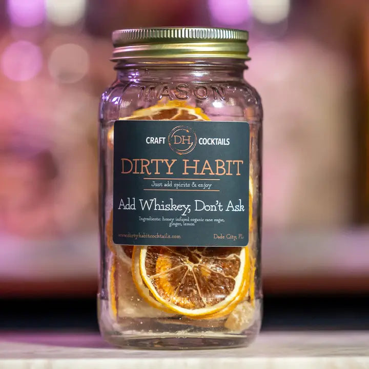 Dirty Habit - Add Whiskey, Don't Ask