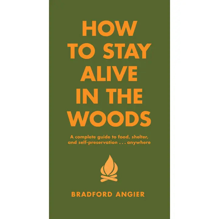 How To Stay Alive in the Woods