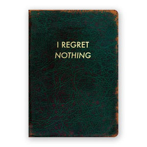 Regret Nothing Journal