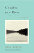Goodbye to a River Paperback